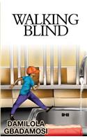 Walking Blind