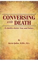 Conversing with Death
