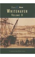 Whitehaven Then & Now Vol 2