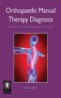 Orthopaedic Manual Therapy Diagnosis: Spine and Temporomandibular Joints: Spine and Temporomandibular Joints