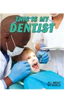 This Is My Dentist