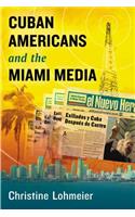 Cuban Americans and the Miami Media