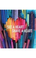 See a Heart, Share a Heart