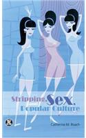Stripping, Sex, and Popular Culture