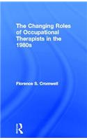 Changing Roles of Occupational Therapists in the 1980s