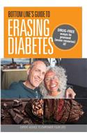 Bottom Line's Guide to Erasing Diabetes