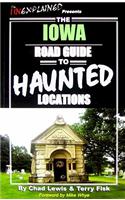 The Iowa Road Guide to Haunted Locations