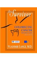 Be a Survivor: Colorectal Cancer Treatment Guide