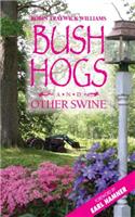 Bush Hogs and Other Swine