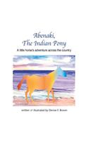 Abenaki, The Indian Pony