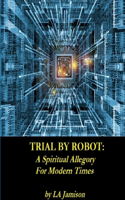 Trial By Robot