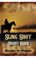 Sling Shot Circuit Rider