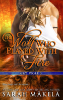 Wolf Who Played With Fire