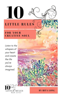 10 Little Rules for Your Creative Soul