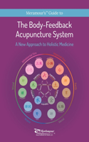 Body-Feedback Acupuncture System: A New Approach to Holistic Medicine