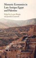 Monastic Economies in Late Antique Egypt and Palestine