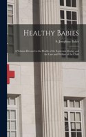 Healthy Babies [microform]