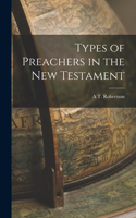 Types of Preachers in the New Testament