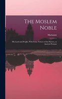 The Moslem Noble