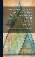 Tafeln Der Quadrat- Und Kubikzahlen Aller Natürlichen Zahlen Bis Hundert Tausend