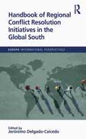 Handbook of Regional Conflict Resolution Initiatives in the Global South