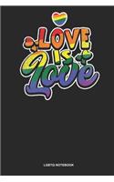 LGBTQ Notebook: Lined Log Book For Lesbian, Bisexual Or Gay: Lgbtq Supporter Journal Love Is Love Gift