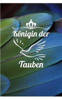 Königin der Tauben: Notizbuch A5 120 Blanko Seiten in Weiß für Taubenzüchter