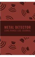 Metal Detector Long Range Log Journal