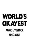 World's Okayest Agric. Livestock Specialist