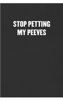 Stop Petting My Peeves