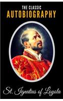 The Classic Autobiography of St. Ignatius of Loyola