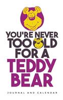 You're Never Too Old for a Teddy Bear