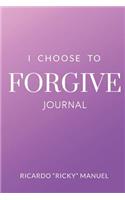 I Choose to Forgive