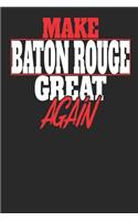 Make Baton Rouge Great Again