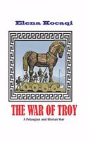 War of Troy: A Pelasgian and Illyrian War