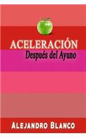 Aceleración Después del Ayuno
