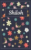 Shiloh: Lined Writing Notebook with Personalized Name 120 Pages 6x9 Flowers