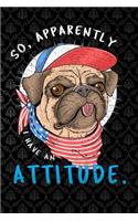 So, Apparently I Have An Attitude