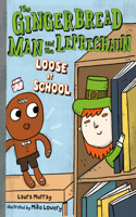 Gingerbread Man and the Leprechaun Loose at School