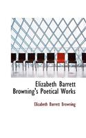 Elizabeth Barrett Browning's Poetical Works