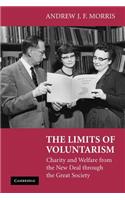 Limits of Voluntarism: Charity and Welfare from the New Deal Through the Great Society
