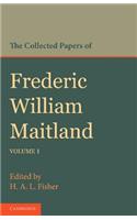 Collected Papers of Frederic William Maitland: Volume 1