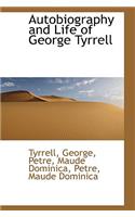 Autobiography and Life of George Tyrrell