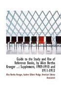 Guide to the Study and Use of Reference Books, by Alice Bertha Kroeger ...: Supplement, 1909-1910 an