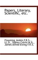 Papers, Literary, Scientific, Etc.