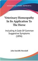 Veterinary Homeopathy in Its Application to the Horse