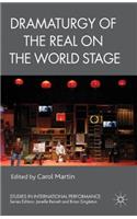 Dramaturgy of the Real on the World Stage