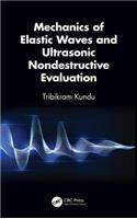 Mechanics of Elastic Waves and Ultrasonic Nondestructive Evaluation