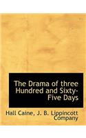 The Drama of Three Hundred and Sixty-Five Days