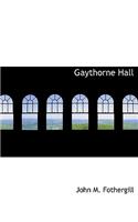 Gaythrone Hall, a Novel, Volume I of II